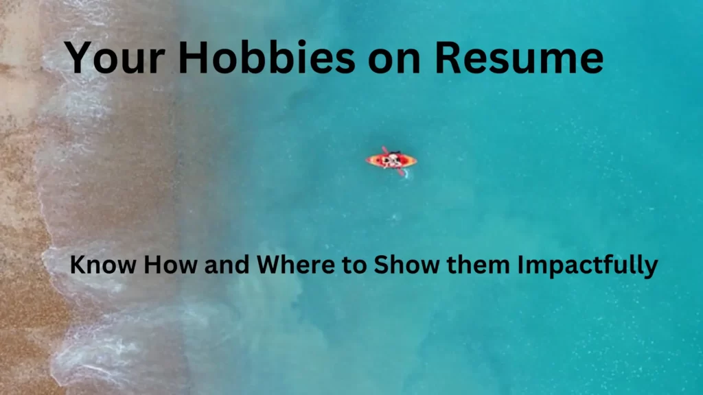How and where to add hobbies on your resume