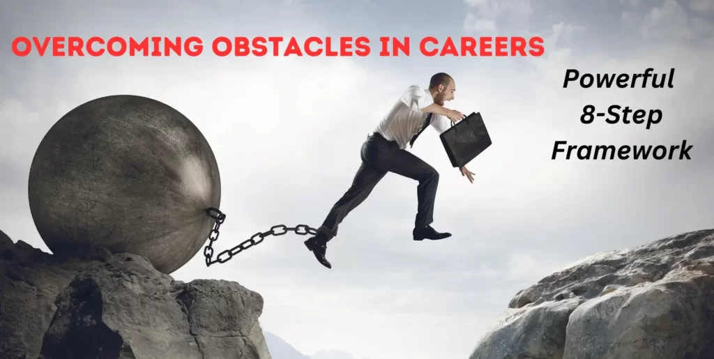 How to overcome any career obstacle systematically?