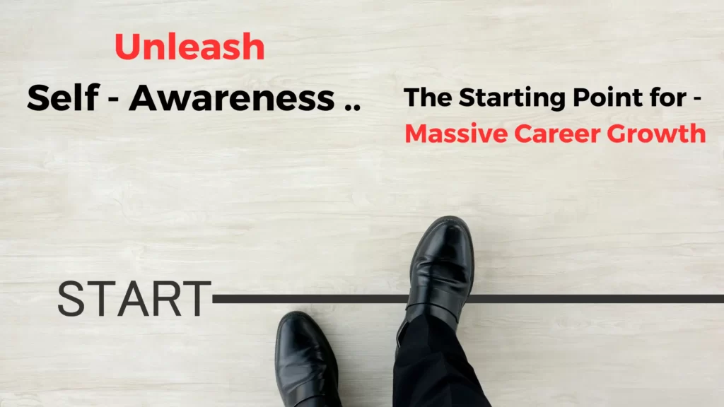 How does self awareness help in career growth?