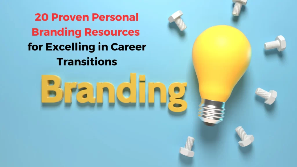 Top 20 Personal Branding Resources to Power Your Career Transitions
