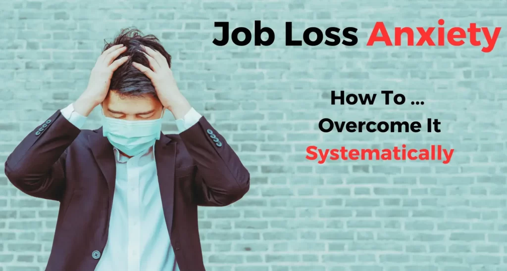 How to handle job loss anxiety smartly