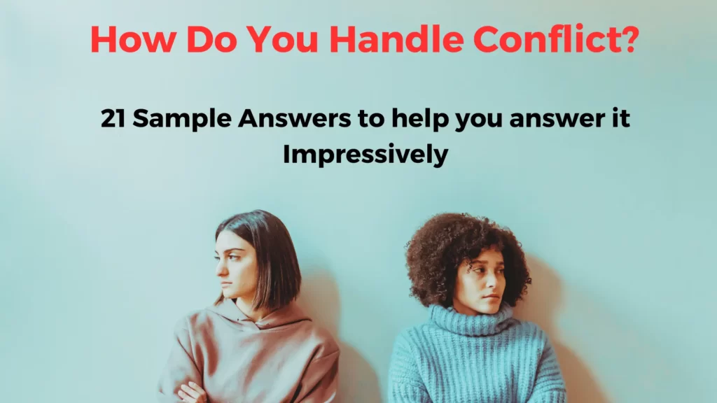 21 Sample Answers for How do you handle conflict