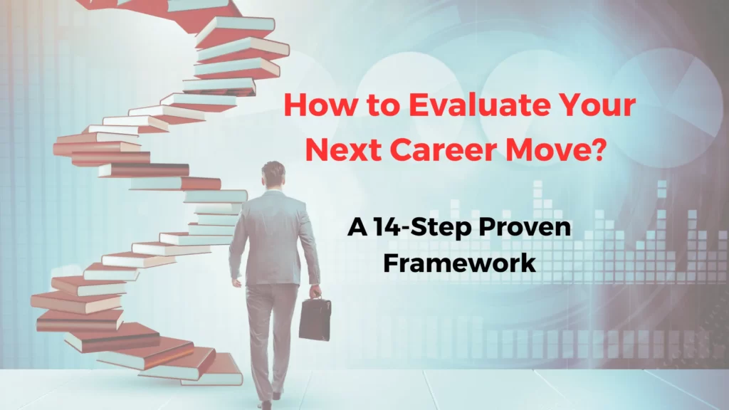 14 Steps to Evaluate Your Next Career Move Smartly