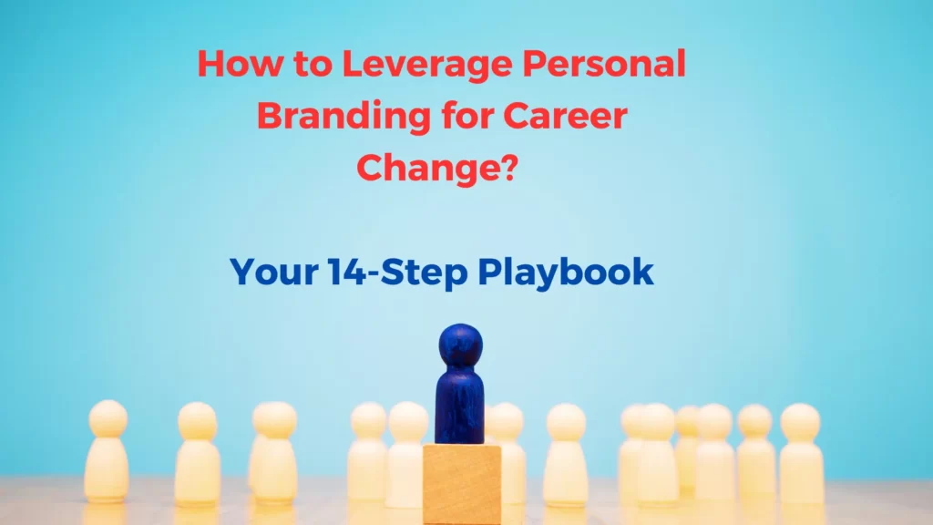 How to manage personal branding for career change effectively?