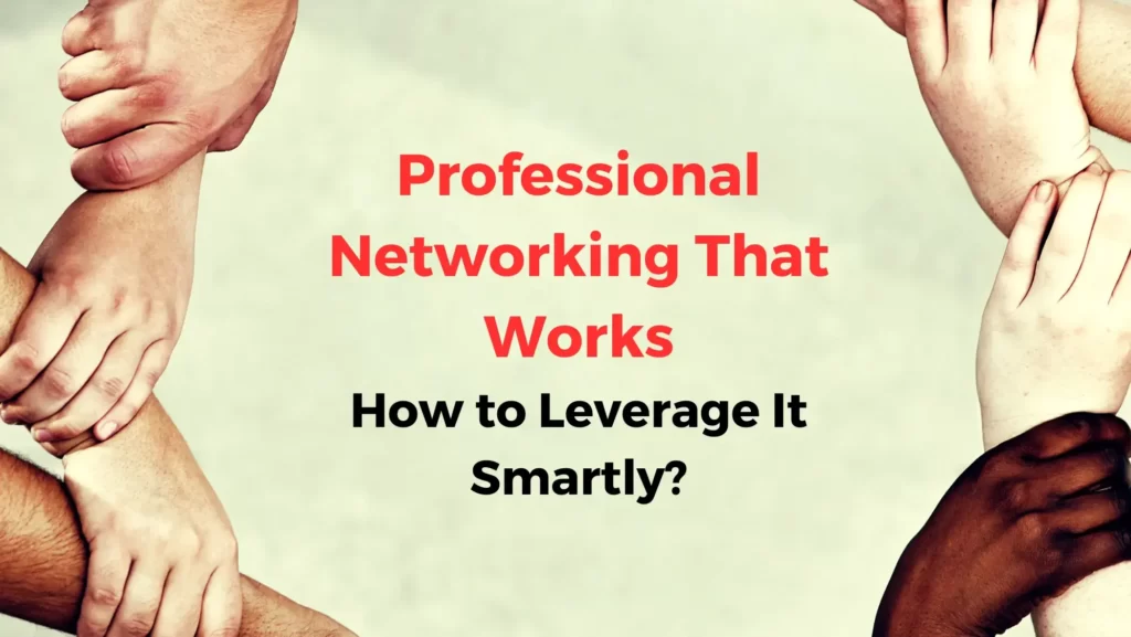 How to leverage professional networking for career growth?