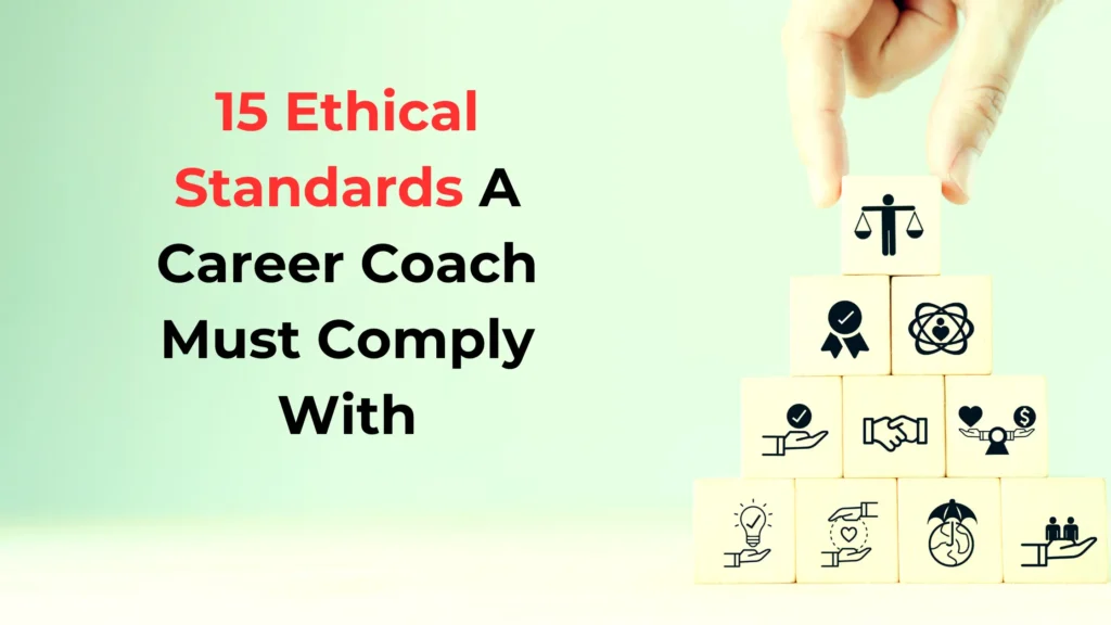 What are important ethical standards of career coaching?