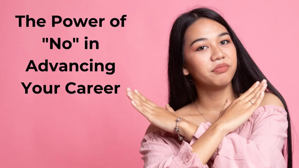 How to Use Your "No" To Power Your Career
