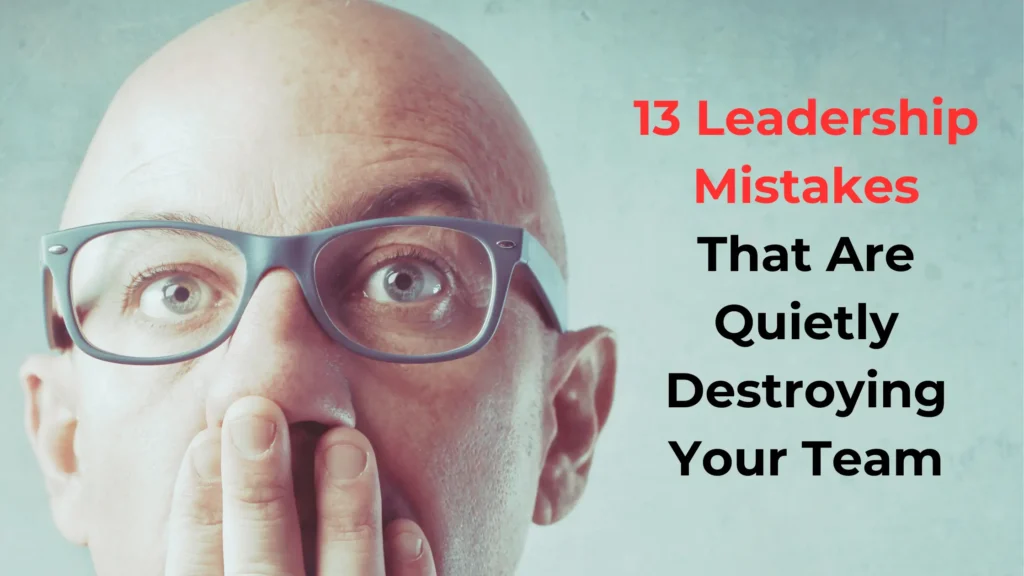Subtle Leadership Mistakes That Are Most Common