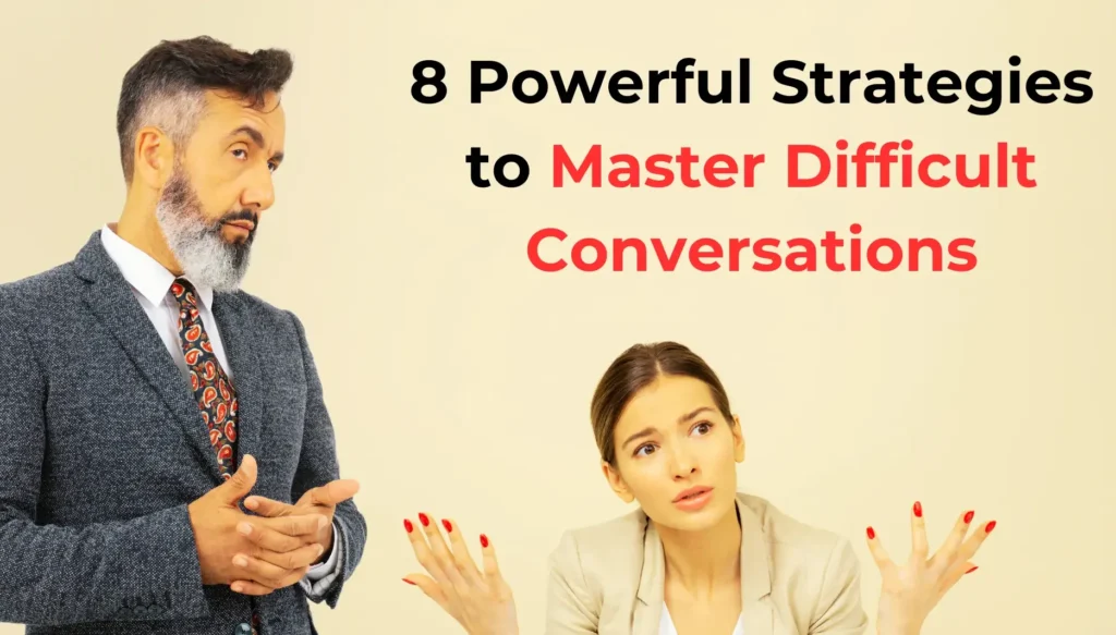 8 Strategies To Handle Difficult Conversations Effectively